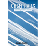 Chemtrails: Unveiling the Sky's Secrets
