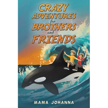 Crazy Adventures for Brothers and Friends