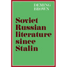 Soviet Russian Literature Since Stalin