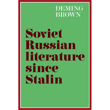 Soviet Russian Literature Since Stalin