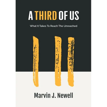 A Third of Us: What It Takes to Reach the Unreached