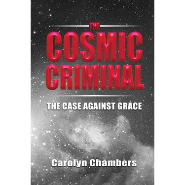 The Cosmic Criminal: The Case Against Grace