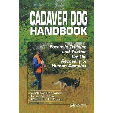 Cadaver Dog Handbook: Forensic Training and Tactics for the Recovery of Human Remains