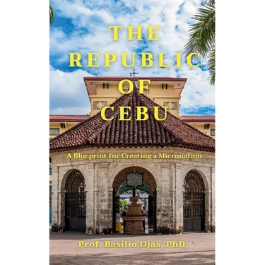 The Republic of Cebu: A Blueprint for Creating a Micronation