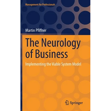 The Neurology of Business: Implementing the Viable System Model