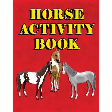 Horse Activity Book: Mazes, Crossword Puzzles, Word Searches and Coloring Pages