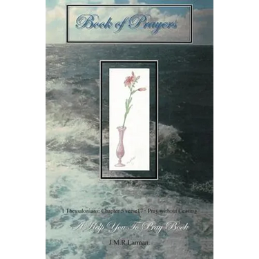 Book of Prayers: A Help You To Pray Book