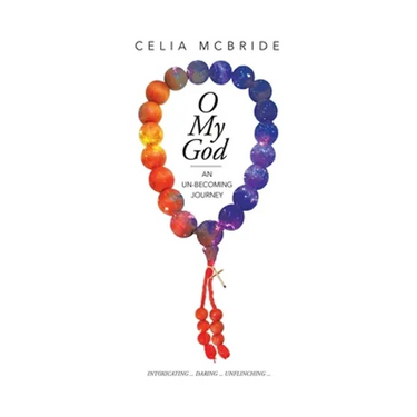 O My God: An Un-Becoming Journey