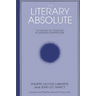 The Literary Absolute: The Theory of Literature in German Romanticism