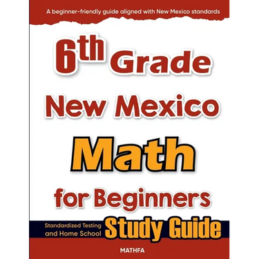 6th Grade New Mexico Math for Beginners: Standardized Testing and Home School Study Guide