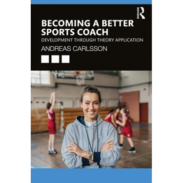 Becoming a Better Sports Coach: Development through Theory Application