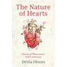 The Nature of Hearts: Stories of Observation and Connection