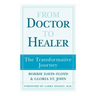 From Doctor to Healer: The Transformative Journey