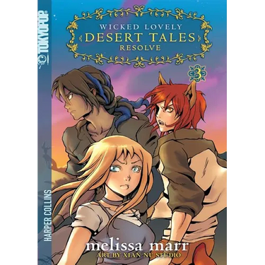 Wicked Lovely: Desert Tales, Volume 3: Resolve