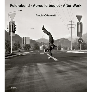 Arnold Odermatt: After Work