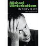 Michael Winterbottom: Interviews
