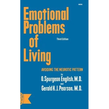 Emotional Problems of Living: Avoiding the Neurotic Pattern, third edition