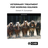 Veterinary Treatment for Working Equines