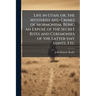 Life in Utah; or, the Mysteries and Crimes of Mormonism. Being an Exposé of the Secret Rites and Ceremonies of the Latter-day Saints, Etc