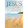 Jesus and the 5 Senses