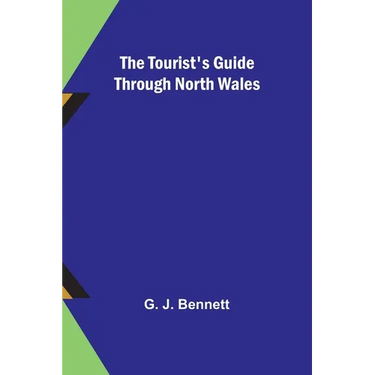 The Tourist's Guide through North Wales