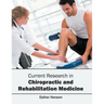 Current Research in Chiropractic and Rehabilitation Medicine