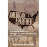 American Apartheid: The Native American Struggle for Self-Determination and Inclusion