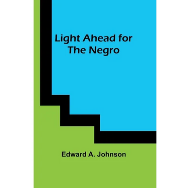 Light Ahead for the Negro