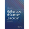 Mathematics of Quantum Computing: An Introduction