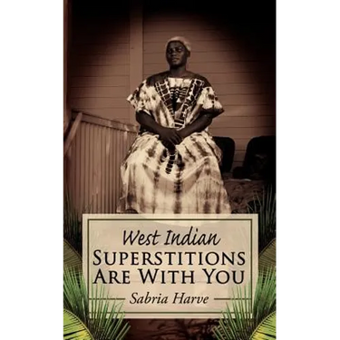 Superstitions Are with You: West Indian
