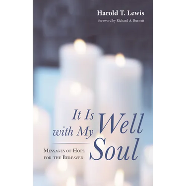 It Is Well with My Soul: Messages of Hope for the Bereaved
