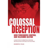 Colossal Deception: How Foreigners Control Our Telecoms Sector: A Case Study of Corruption, Cronyism and Regulatory Capture in the Philippines
