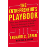 The Entrepreneur's Playbook: More Than 100 Proven Strategies, Tips, and Techniques to Build a Radically Successful Business