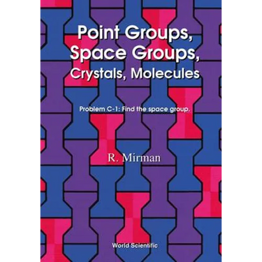 Point Groups, Space Groups, Crystals, Molecules