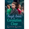 Tough Times on Coronation Close