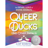 Queer Ducks (and Other Animals): The Natural World of Animal Sexuality