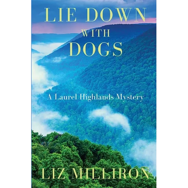 Lie Down With Dogs: A Laurel Highlands Mystery