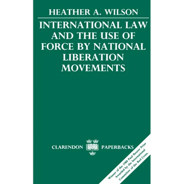 International Law and the Use of Force by National Liberation Movements