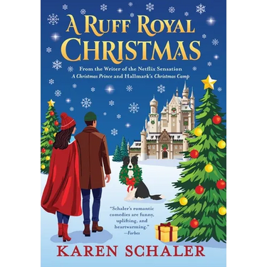 A Ruff Royal Christmas: A festive, funny, feel-good Christmas romantic comedy from the writer of Netflix's hit A Christmas Prince