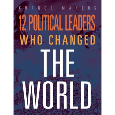 12 Political Leaders Who Changed the WOR