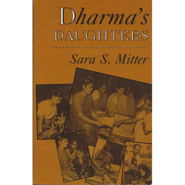 Dharma's Daughters: Contemporary Indian Women and Hindu Culture