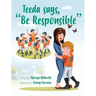 Teeda says, "Be Responsible"