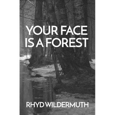 Your Face Is A Forest