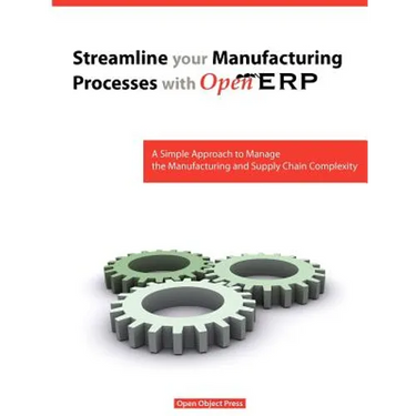 Streamline Your Manufacturing Processes with Openerp