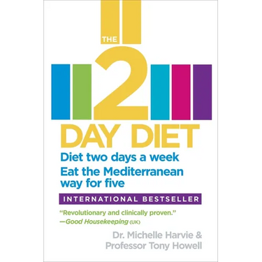 The 2-Day Diet: Diet two days a week. Eat the Mediterranean way for five.