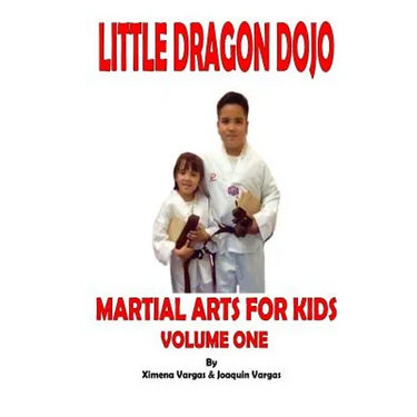 Little Dragon Dojo Martial Arts for Kids Vol.1