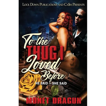 To the Thug I Loved Before