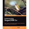 Implementing Sugarcrm 5.X