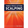 Forex Price Action Scalping: an in-depth look into the field of professional scalping
