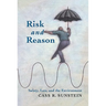 Risk and Reason: Safety, Law, and the Environment
